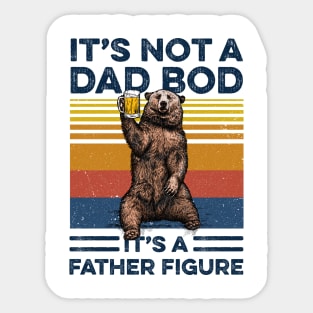 Bear Beer It’s Not A Dad Bod It’s A Father Figure Vintage Shirt Funny Father's Day Gift Sticker